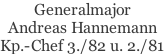 Generalmajor Andreas Hannemann Kp.-Chef 3./82 u. 2./81